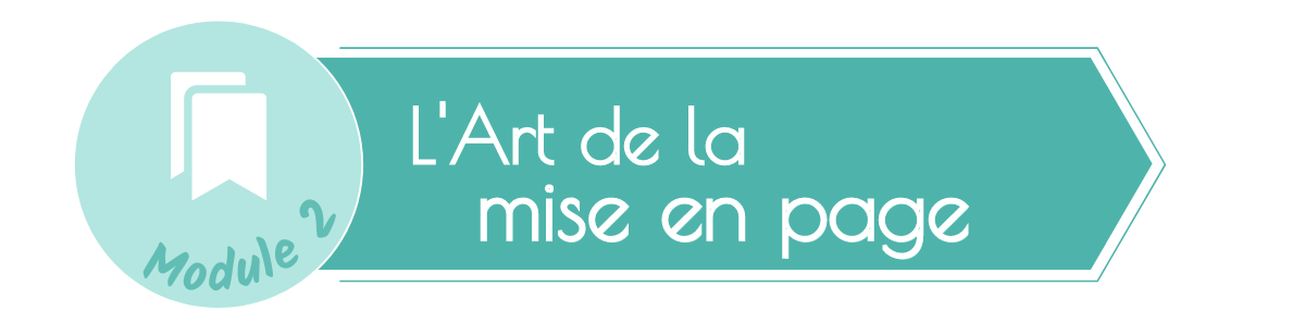 Mettre en page présentation module 2