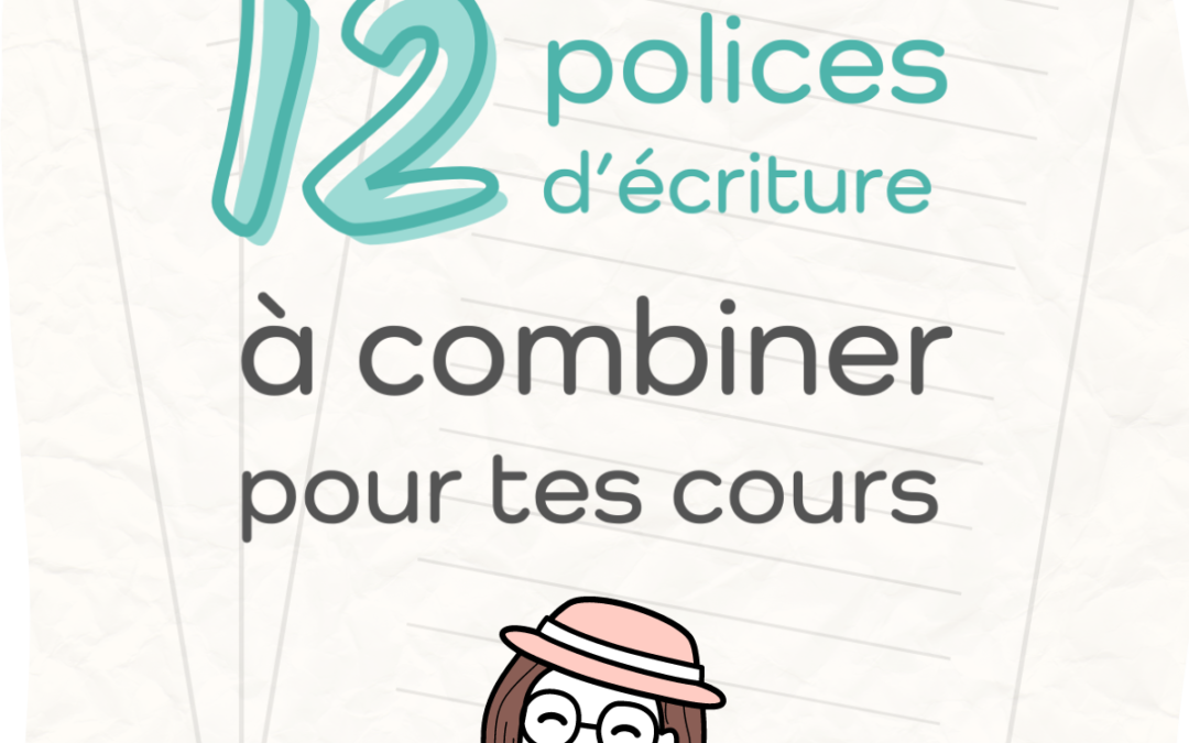 12 polices d’écriture à utiliser dans tes mises en page de cours